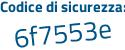 Il Codice di sicurezza è ed882c8 il tutto attaccato senza spazi