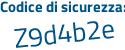 Il Codice di sicurezza è 5 poi aab1be il tutto attaccato senza spazi