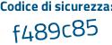 Il Codice di sicurezza è 5fabe poi 8e il tutto attaccato senza spazi