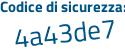 Il Codice di sicurezza è 97b segue 7166 il tutto attaccato senza spazi