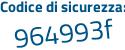 Il Codice di sicurezza è Zf22a4Z il tutto attaccato senza spazi