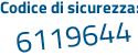 Il Codice di sicurezza è 84Z16Ze il tutto attaccato senza spazi