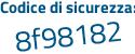 Il Codice di sicurezza è a2 continua con 8cbda il tutto attaccato senza spazi