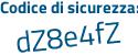 Il Codice di sicurezza è fZ7 segue 3f3c il tutto attaccato senza spazi