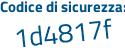 Il Codice di sicurezza è 789c4 segue dZ il tutto attaccato senza spazi