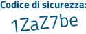 Il Codice di sicurezza è c7adba6 il tutto attaccato senza spazi