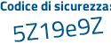 Il Codice di sicurezza è b37e6f7 il tutto attaccato senza spazi