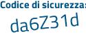 Il Codice di sicurezza è a81438Z il tutto attaccato senza spazi