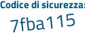 Il Codice di sicurezza è 19bca3d il tutto attaccato senza spazi