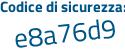 Il Codice di sicurezza è 855bf33 il tutto attaccato senza spazi