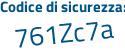 Il Codice di sicurezza è f7b6f3a il tutto attaccato senza spazi