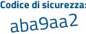 Il Codice di sicurezza è 1d2cff8 il tutto attaccato senza spazi