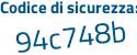 Il Codice di sicurezza è 5Z113 continua con a7 il tutto attaccato senza spazi