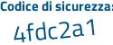 Il Codice di sicurezza è eecd poi c4f il tutto attaccato senza spazi