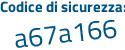 Il Codice di sicurezza è de poi 3a6b8 il tutto attaccato senza spazi