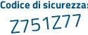 Il Codice di sicurezza è c97c5b6 il tutto attaccato senza spazi