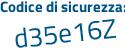 Il Codice di sicurezza è Z48b3 continua con 2f il tutto attaccato senza spazi