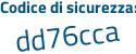 Il Codice di sicurezza è 285 segue Z1a8 il tutto attaccato senza spazi