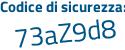 Il Codice di sicurezza è eedZ721 il tutto attaccato senza spazi