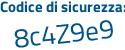 Il Codice di sicurezza è 6ba segue c9c9 il tutto attaccato senza spazi