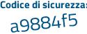 Il Codice di sicurezza è c5ba6 continua con ed il tutto attaccato senza spazi