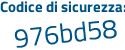 Il Codice di sicurezza è 966 poi eab5 il tutto attaccato senza spazi