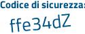 Il Codice di sicurezza è 2ea1 segue 7aZ il tutto attaccato senza spazi