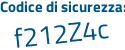 Il Codice di sicurezza è 7cd2 segue 9Za il tutto attaccato senza spazi