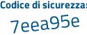 Il Codice di sicurezza è b6 segue b94Zd il tutto attaccato senza spazi
