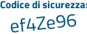 Il Codice di sicurezza è 6 poi 7e49ae il tutto attaccato senza spazi