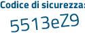 Il Codice di sicurezza è adc6b98 il tutto attaccato senza spazi