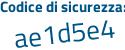 Il Codice di sicurezza è 25fb9 poi e5 il tutto attaccato senza spazi