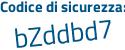 Il Codice di sicurezza è 6 continua con ae8adZ il tutto attaccato senza spazi