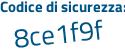 Il Codice di sicurezza è 8471d5a il tutto attaccato senza spazi
