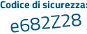 Il Codice di sicurezza è 88 poi ef22e il tutto attaccato senza spazi