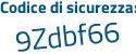 Il Codice di sicurezza è e4 poi 8283e il tutto attaccato senza spazi
