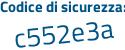 Il Codice di sicurezza è a4 continua con 36552 il tutto attaccato senza spazi