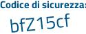 Il Codice di sicurezza è ZZ segue 7decb il tutto attaccato senza spazi