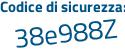 Il Codice di sicurezza è e17 continua con dc16 il tutto attaccato senza spazi