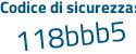 Il Codice di sicurezza è 7d56 poi 7ed il tutto attaccato senza spazi