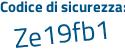 Il Codice di sicurezza è 6b8d continua con Za4 il tutto attaccato senza spazi