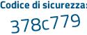 Il Codice di sicurezza è d62 poi f895 il tutto attaccato senza spazi