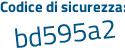 Il Codice di sicurezza è Zfad poi 256 il tutto attaccato senza spazi
