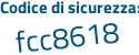 Il Codice di sicurezza è 4554 segue 1c4 il tutto attaccato senza spazi