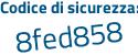 Il Codice di sicurezza è 8977c poi 9f il tutto attaccato senza spazi