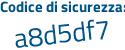 Il Codice di sicurezza è 5eb continua con 9a4c il tutto attaccato senza spazi