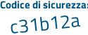 Il Codice di sicurezza è 2c24 continua con 5a9 il tutto attaccato senza spazi
