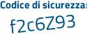 Il Codice di sicurezza è 937f poi f6b il tutto attaccato senza spazi