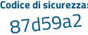 Il Codice di sicurezza è 1617 continua con ffa il tutto attaccato senza spazi