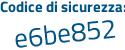 Il Codice di sicurezza è f75f poi db6 il tutto attaccato senza spazi